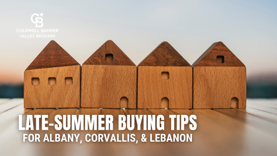 Late-Summer Buying Tips for Albany, Corvallis, and Lebanon | Valley Brokers